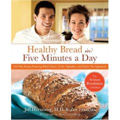 The New Book! Healthy Bread in Five Minutes A Day